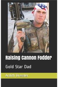 Raising Cannon Fodder
