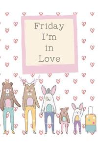 Friday I'm in Love