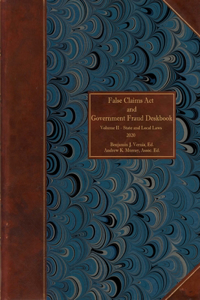 False Claims Act and Government Fraud Deskbook