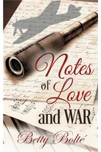 Notes of Love and War