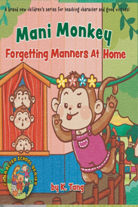 Mani Monkey Forgetting Manners At Home