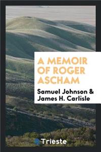 A Memoir of Roger Ascham