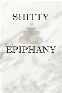 Shitty Epiphany