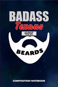 Badass Texans Have Beards