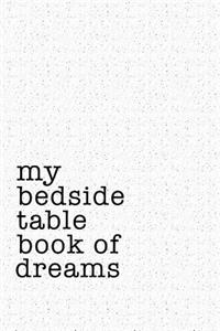 My Bedside Table Book of Dreams