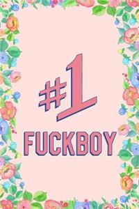 Number One #1 Fuckboy Journal Notebook