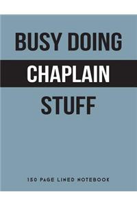 Busy Doing Chaplain Stuff