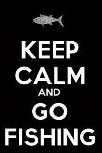 Keep Calm and Go Fishing