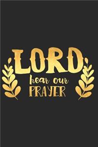 Lord Hear Our Prayer