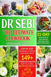 Dr. Sebi The Ultimate Cookbook
