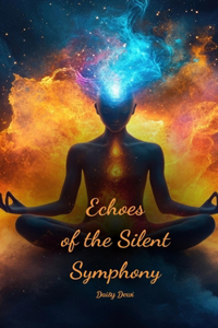 Echoes of the Silent Symphony