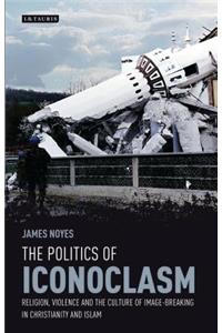The Politics of Iconoclasm