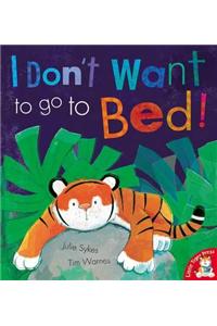 I Don't Want to Go to Bed!