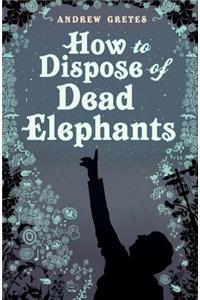 How To Dispose of Dead Elephants