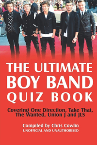 Ultimate Boy Band Quiz Book