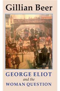 George Eliot and the Woman Question
