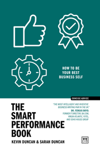 The Smart Performance Book: How to Be Your Best Business Self