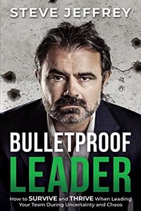 Bulletproof Leader