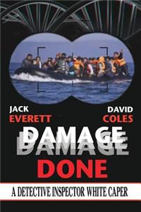 Damage Done: A Detective Inspector White Caper