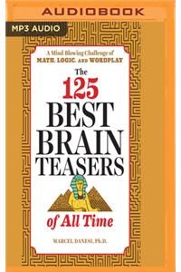 125 Best Brain Teasers of All Time