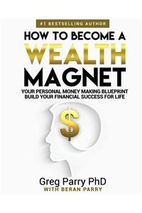 How to Become a Wealth Magnet in 2018