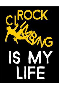 Rock Climbing Is My Life