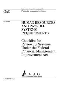 Human Resources and Payroll Systems RequirementsChecklist for Reviewing Systems Under the Federal Financial Management Improvement ACT