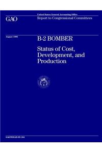 B2 Bomber: Status of Cost, Development, and Production