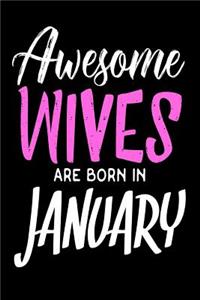 Awesome Wives Are Born In January