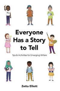 Everyone Has a Story to Tell