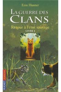 La guerre des clans Cycle I/Tome 1/Retour a l'etat sauvage