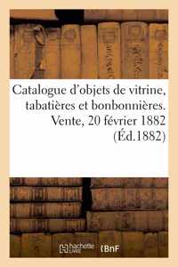 Catalogue d'Objets de Vitrine, Tabatières Et Bonbonnières Des Époques Louis XV Et Louis XVI