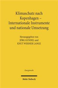 Klimaschutz nach Kopenhagen - Internationale Instrumente und nationale Umsetzung