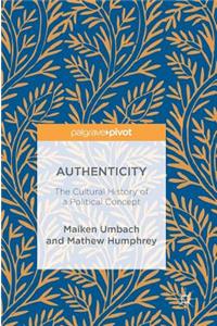 Authenticity: The Cultural History of a Political Concept