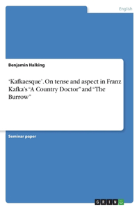 'Kafkaesque'. On tense and aspect in Franz Kafka's 