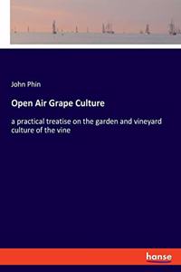 Open Air Grape Culture