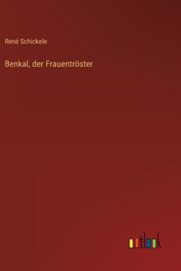 Benkal, der Frauentröster