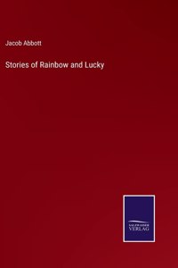 Stories of Rainbow and Lucky