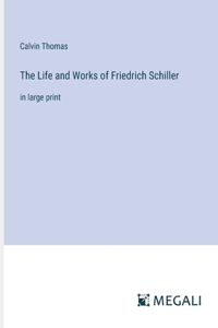 Life and Works of Friedrich Schiller