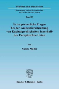 Ertragsteuerliche Fragen Bei Der Grenzuberschreitung Von Kapitalgesellschaften Innerhalb Der Europaischen Union