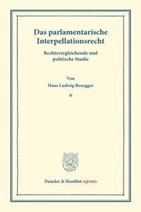 Das Parlamentarische Interpellationsrecht