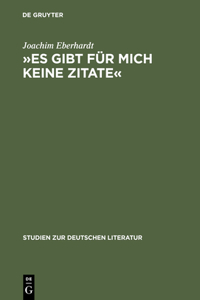 »Es Gibt Für Mich Keine Zitate«