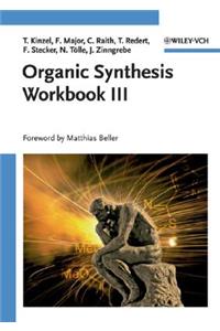 Organic Synthesis Workbook III