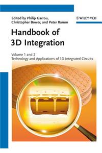 Handbook of 3D Integration, Volumes 1 and 2