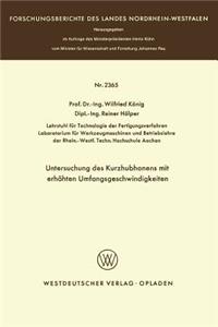 Untersuchung Des Kurzhubhonens Mit Erhöhten Umfangsgeschwindigkeiten