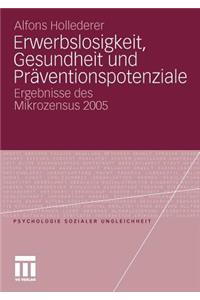 Erwerbslosigkeit, Gesundheit und Präventionspotenziale