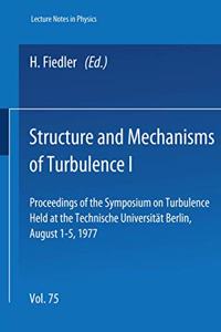 STRUCTURE AND MECHANISMS OF TURBULENCE