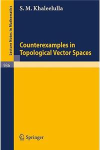 Counterexamples in Topological Vector Spaces