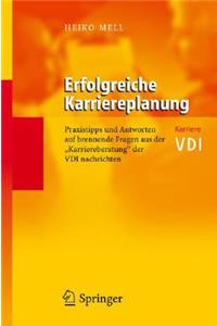 Erfolgreiche Karriereplanung: Praxistipps Und Antworten Auf Brennende Fragen Aus Der 