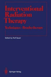 Interventional Radiation Therapy Techniques